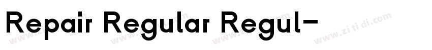 Repair Regular Regul字体转换 Repair Regular Regul字体转换